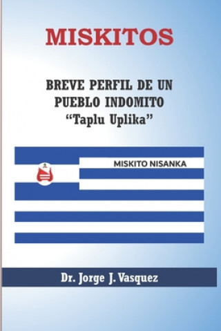 Knjiga Miskitos Jorge J. Vasquez