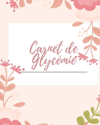 Kniha Carnet de Gylcemie: carnet diabetique I carnet pour diabetique I carnet de suivi diabete Marisol Manu