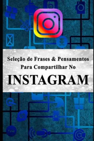 Buch Seleç?o de Frases & Pensamentos para Compartilhar no Instagram Marcus Deminco