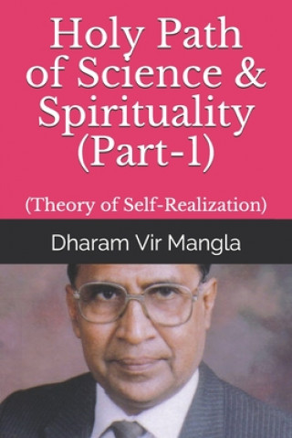 Kniha Holy Path of Science & Spirituality (Part-1): (Theory of Self-Realization) Raju Gupta