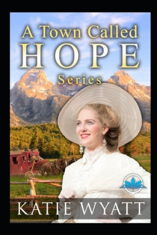 Carte A Town Called Hope Series Katie Wyatt