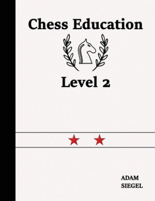 Kniha Chess Education Level 2 Adam Siegel