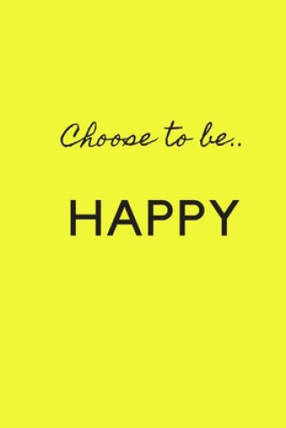 Kniha Choose to Be Happy Deena Cunningham