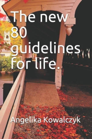 Kniha The new 80 guidelines for life. Angelika Kowalczyk