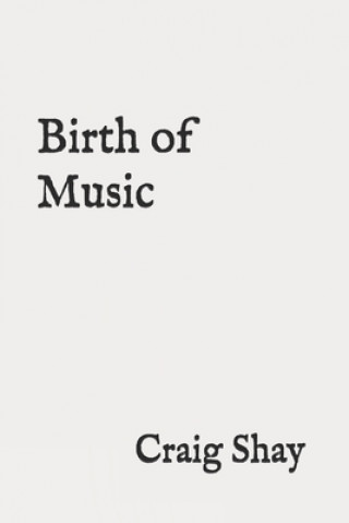 Kniha Birth of Music Craig Shay