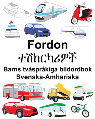 Book Svenska-Amhariska Fordon/&#4720;&#4669;&#4776;&#4653;&#4779;&#4650;&#4814;&#4733; Barns tv?spr?kiga bildordbok Suzanne Carlson