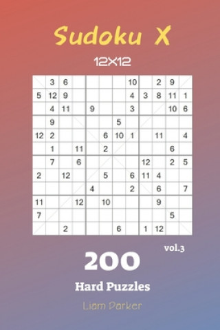 Carte Sudoku X 12x12 - 200 Hard Puzzles vol.3 Liam Parker