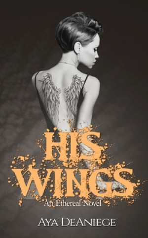 Book His Wings Aya Deaniege