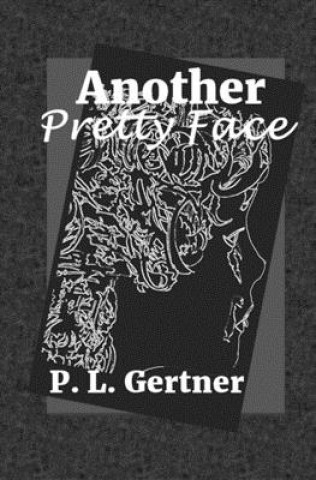 Buch Another Pretty Face P. L. Gertner