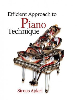 Knjiga Efficient Approach To Piano Technique Mani Ajdari