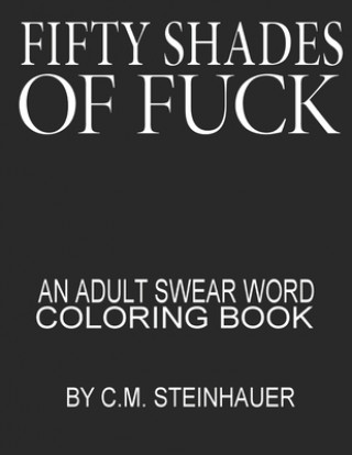 Könyv Fifty Shades Of Fuck C. M. Steinhauer