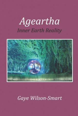 Kniha Ageartha: saving earth from the inside Gaye Wilson-Smart