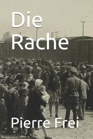Knjiga Die Rache Pierre Frei