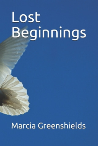 Knjiga Lost Beginnings Marcia Jean Greenshields