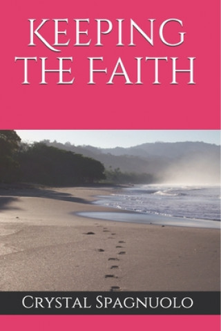 Knjiga Keeping the Faith Crystal Spagnuolo