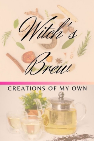 Książka Witch's Brew: Creations Of My Own Missy Parks