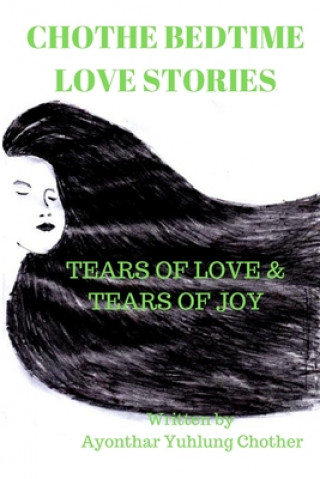 Könyv Chothe Bedtime Love Stories Ayonthar Yuhlung Chothe