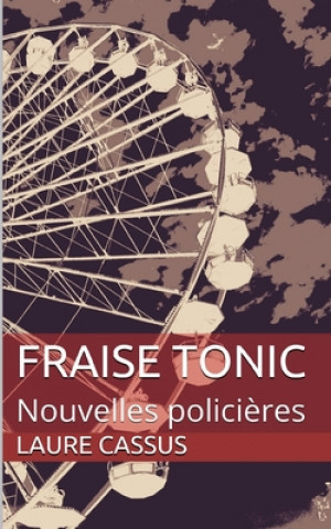Carte Fraise Tonic: Nouvelles polici?res Laure Cassus