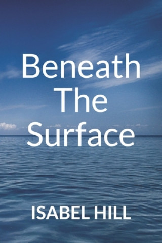 Buch Beneath the Surface Isabel Hill