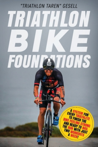 Könyv Triathlon Bike Foundations "triathlon Taren" Gesell