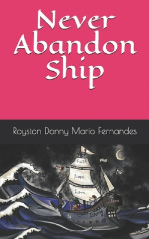 Knjiga Never Abandon Ship Royston Donny Mario Fernandes