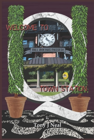 Kniha Welcome to Q-Town Station Tony J. Neal
