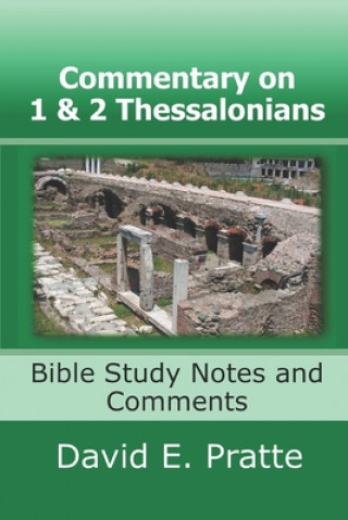 Könyv Commentary on 1 and 2 Thessalonians David E. Pratte