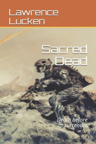 Knjiga Sacred Dead Lawrence Lucken