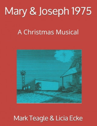 Könyv Mary & Joseph 1975: A Christmas Musical Licia Ecke
