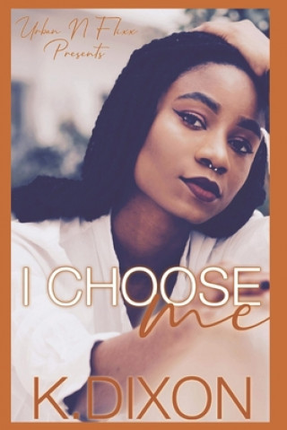 Carte I Choose Me: A Short Love Story Part I K. Dixon