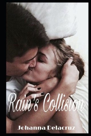 Knjiga Rain's Collision Johanna Delacruz