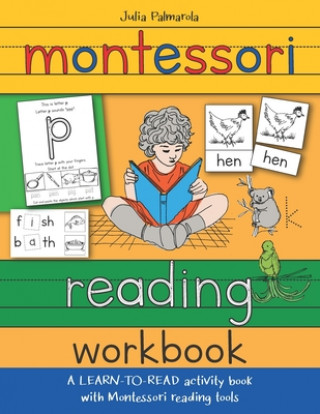 Kniha Montessori Reading Workbook: A LEARN TO READ activity book with Montessori reading tools Evelyn Irving