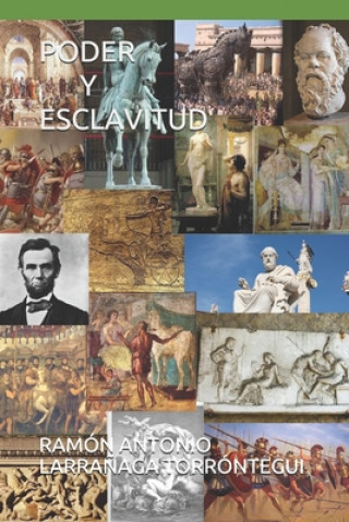 Книга Poder Y Esclavitud Ramon Antonio Larranaga Torrontegui