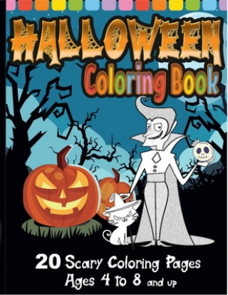 Kniha Halloween Coloring Book: Super Scary Edition with 20 Coloring Pages for Ages 4 to 8 Nancy Simmons