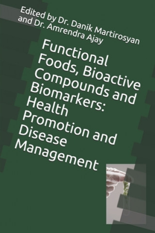 Buch Functional Foods, Bioactive Compounds and Biomarkers Danik M. Martirosyan