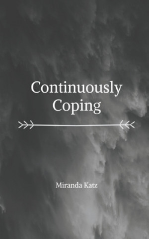 Knjiga Continuously Coping Miranda Katz