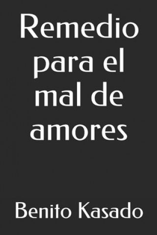 Book Remedio para el mal de amores Benito Kasado