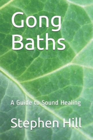 Книга Gong Baths Stephen Hill