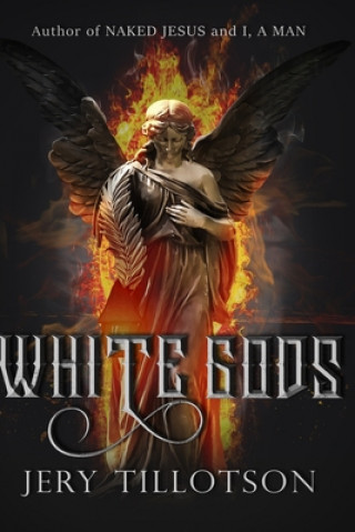 Knjiga White Gods Jery Tillotson
