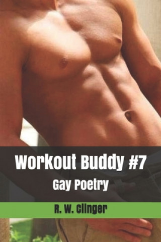 Książka Workout Buddy #7: Gay Poetry R. W. Clinger