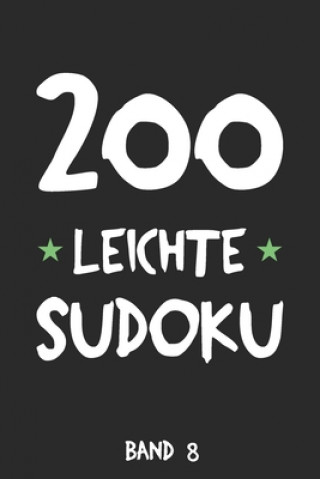 Kniha 200 Leichte Sudoku Band 8: Puzzle Rätsel Heft, 9x9, 2 Rätsel pro Seite Tewebook Sudoku