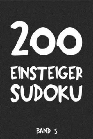 Book 200 Einsteiger Sudoku Band 5: Puzzle Rätsel Heft, 9x9, 2 Rätsel pro Seite Tewebook Sudoku