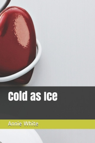 Knjiga Cold as Ice Annie White