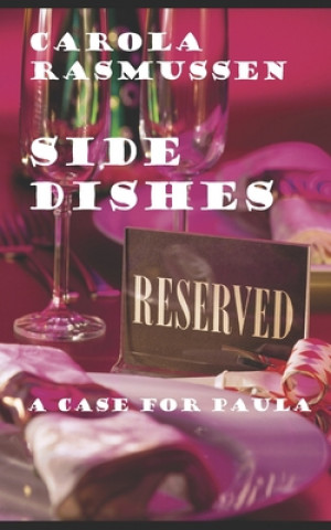 Kniha Side Dishes: A Case for Paula Carola Rasmussen