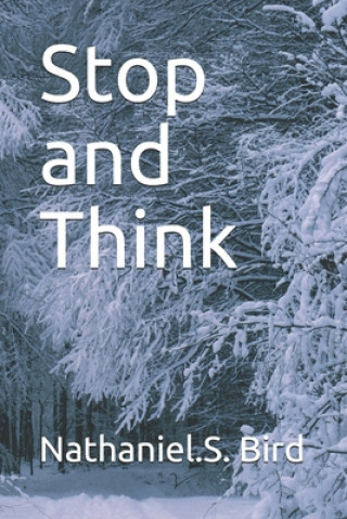 Book Stop and Think Nathaniel S. Bird