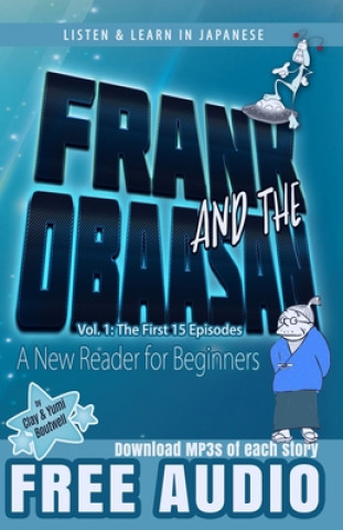 Kniha Frank and the Obaasan, a Japanese Reader for Beginners: The First 15 Episodes Yumi Boutwell