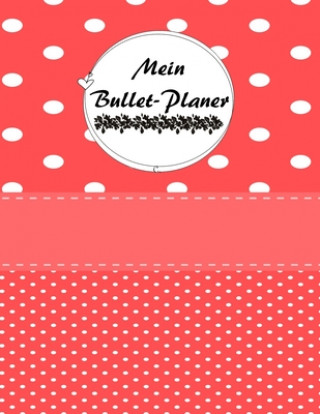 Carte Mein Bullet-Planer: SCHÖNE GESCHENKIDEE // Dicker Tagesplaner zum Ausfüllen (Großer Tagesplaner mit 370 Seiten) Wunderschönes Softcover gl @cherieeearts