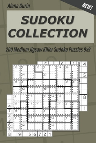 Knjiga Sudoku Collection: 200 Medium Jigsaw Killer Sudoku Puzzles 9x9 Alena Gurin