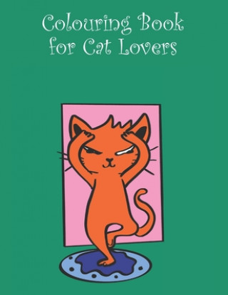 Kniha Colouring Book for Cat Lovers: 8.5 x 11 15 Images Ramped Up Colouring Books