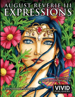 Book August Reverie 3: Expressions - Fantasy Art Adult Coloring Book Chinthaka Herath